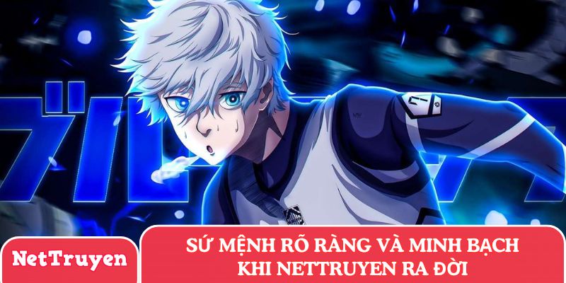 Sứ mệnh rõ ràng khi Nettruyen ra đời
